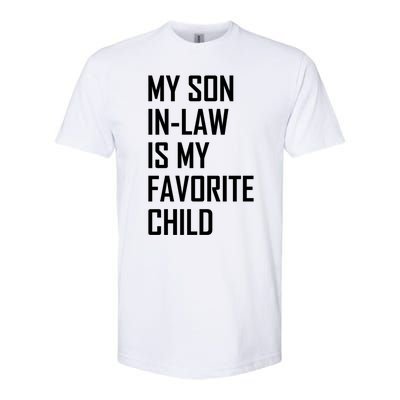 My Son In Law Is My Favorite Funny Family Gift Softstyle CVC T-Shirt