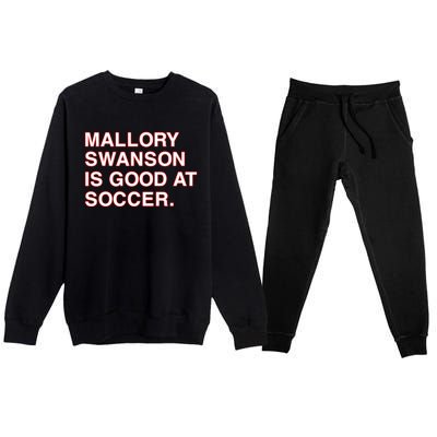 Mallory Swanson Is Good At Soccer Premium Crewneck Sweatsuit Set