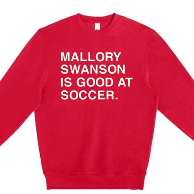 Mallory Swanson Is Good At Soccer Premium Crewneck Sweatshirt