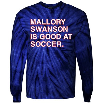 Mallory Swanson Is Good At Soccer Tie-Dye Long Sleeve Shirt