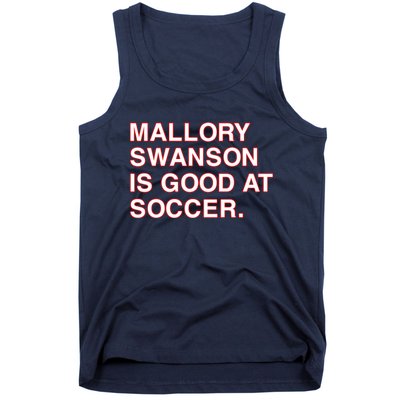 Mallory Swanson Is Good At Soccer Tank Top