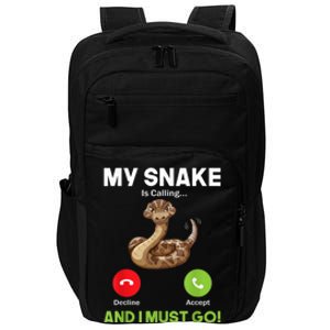 My Snake Is Calling And I Must Go Snakes Owner Zoologist Impact Tech Backpack