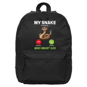 My Snake Is Calling And I Must Go Snakes Owner Zoologist 16 in Basic Backpack