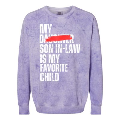 My Son In Law Is My Favorite Child Funny Replaced Daughter Colorblast Crewneck Sweatshirt