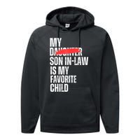 My Son In Law Is My Favorite Child Funny Replaced Daughter Performance Fleece Hoodie