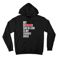 My Son In Law Is My Favorite Child Funny Replaced Daughter Hoodie