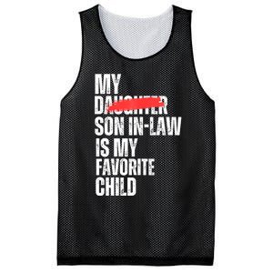 My Son In Law Is My Favorite Child Funny Replaced Daughter Mesh Reversible Basketball Jersey Tank