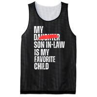 My Son In Law Is My Favorite Child Funny Replaced Daughter Mesh Reversible Basketball Jersey Tank