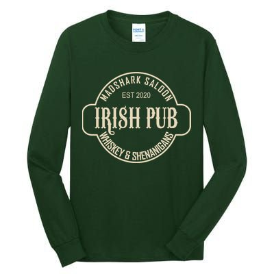 Madshark Saloon Irish Pub Whiskey & Shenanigans Tall Long Sleeve T-Shirt