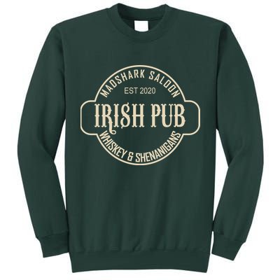 Madshark Saloon Irish Pub Whiskey & Shenanigans Tall Sweatshirt