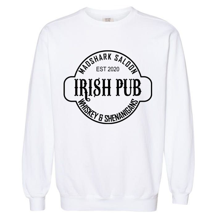 Madshark Saloon Irish Pub Whiskey & Shenanigans Garment-Dyed Sweatshirt