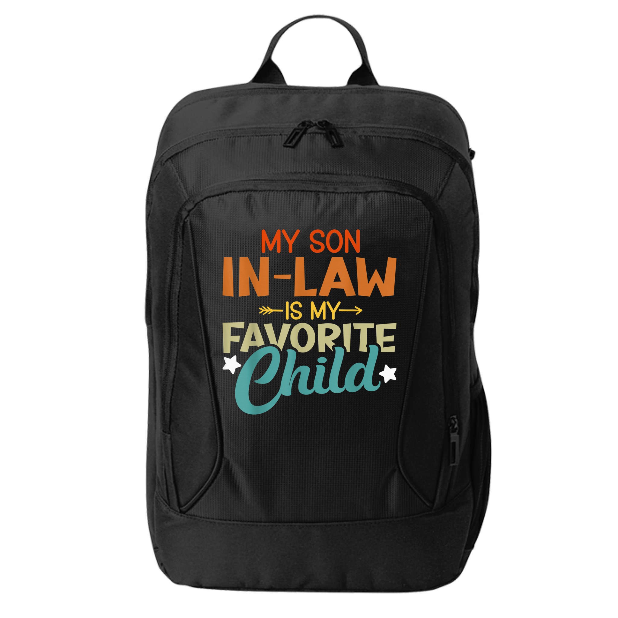 My Son-In-Law Is My Favorite Child Family Humor Dad Mom City Backpack