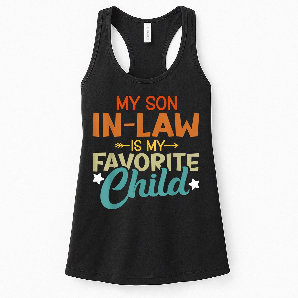 My Son-In-Law Is My Favorite Child Family Humor Dad Mom Womens Tank Top