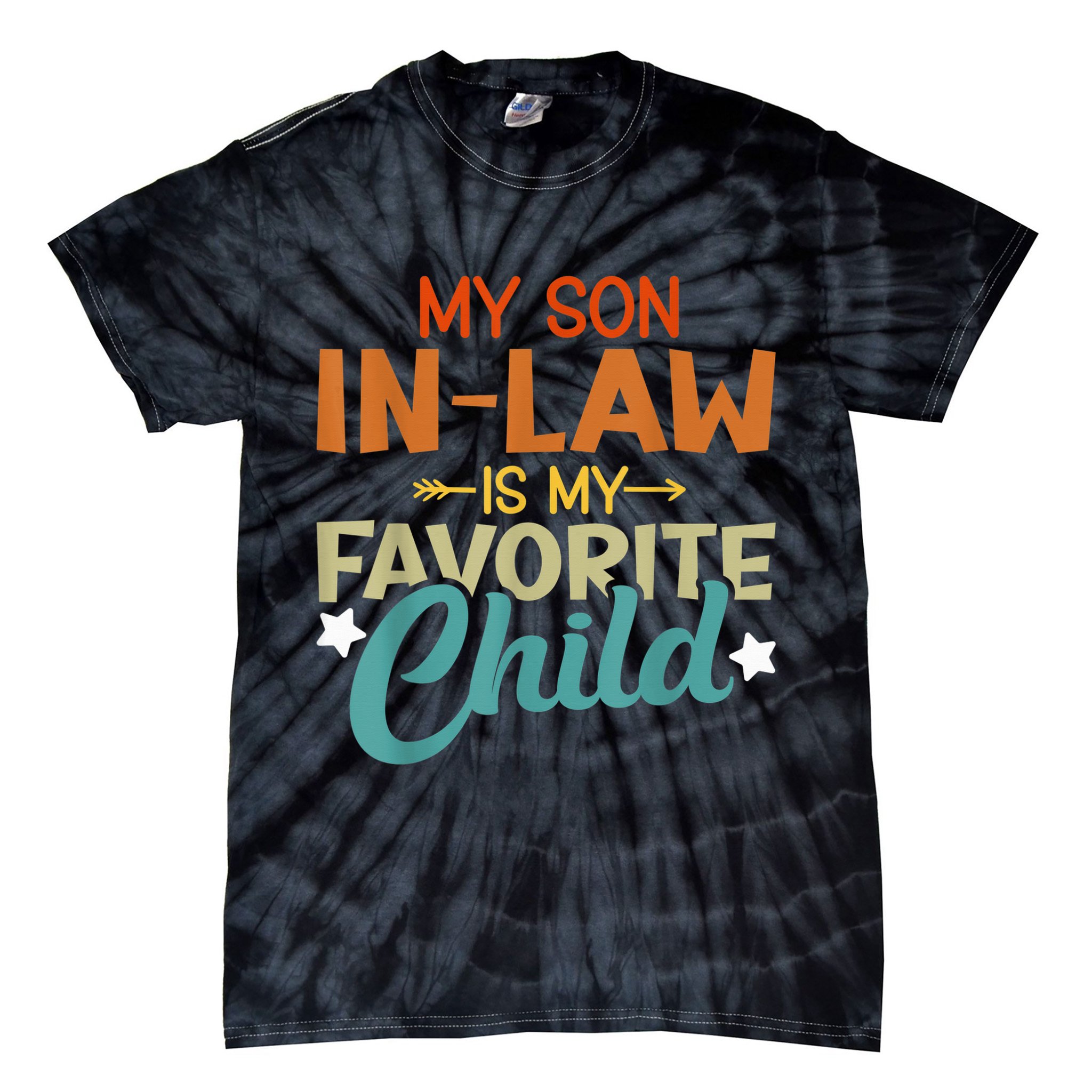 My Son-In-Law Is My Favorite Child Family Humor Dad Mom Tie-Dye T-Shirt
