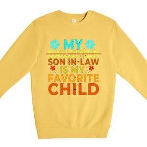 My Son Inlaw Is My Favorite Child Funny Replaced Daughter Premium Crewneck Sweatshirt