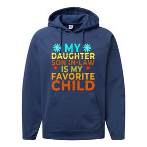 My Son Inlaw Is My Favorite Child Funny Replaced Daughter Performance Fleece Hoodie