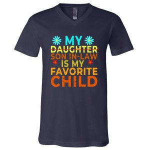 My Son Inlaw Is My Favorite Child Funny Replaced Daughter V-Neck T-Shirt