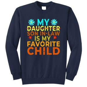 My Son Inlaw Is My Favorite Child Funny Replaced Daughter Tall Sweatshirt