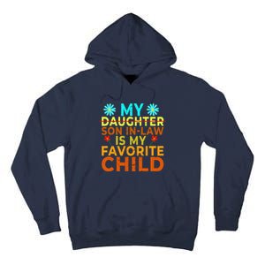 My Son Inlaw Is My Favorite Child Funny Replaced Daughter Tall Hoodie