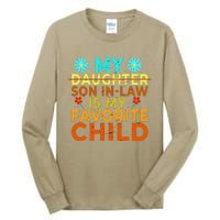 My Son Inlaw Is My Favorite Child Funny Replaced Daughter Tall Long Sleeve T-Shirt