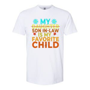 My Son Inlaw Is My Favorite Child Funny Replaced Daughter Softstyle CVC T-Shirt