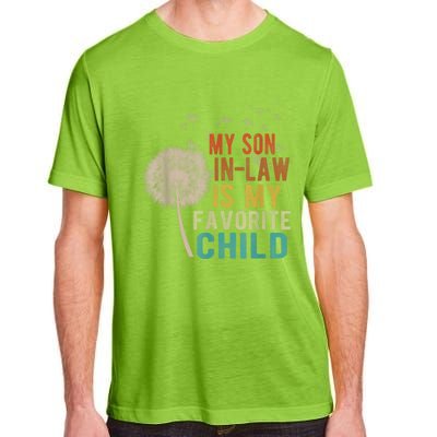 My Son In Law Is My Favorite Child Funny Dandelion Gifts Adult ChromaSoft Performance T-Shirt