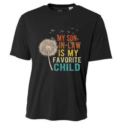 My Son In Law Is My Favorite Child Funny Dandelion Gifts Cooling Performance Crew T-Shirt