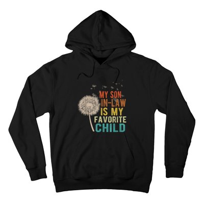 My Son In Law Is My Favorite Child Funny Dandelion Gifts Hoodie