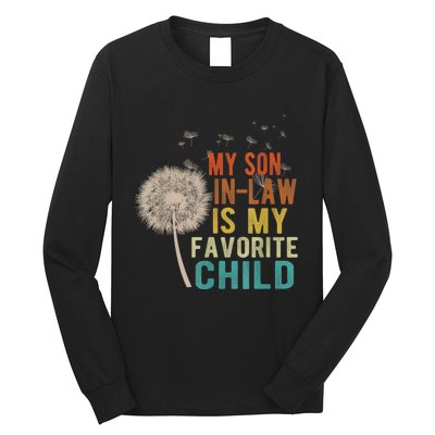 My Son In Law Is My Favorite Child Funny Dandelion Gifts Long Sleeve Shirt