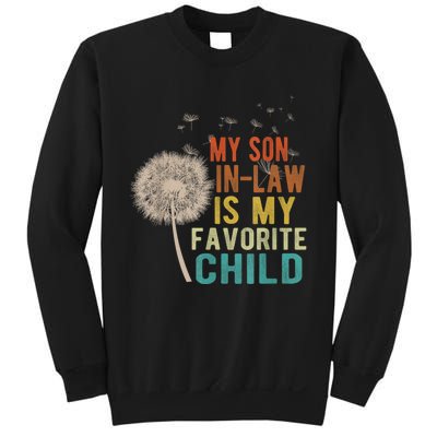 My Son In Law Is My Favorite Child Funny Dandelion Gifts Sweatshirt