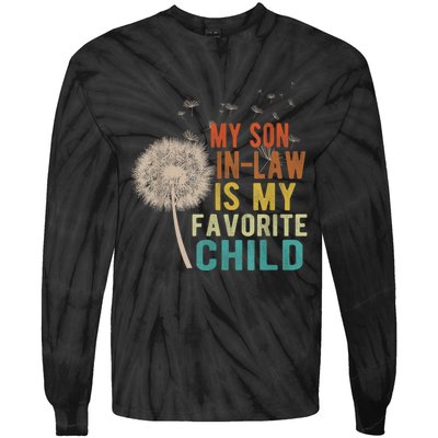 My Son In Law Is My Favorite Child Funny Dandelion Gifts Tie-Dye Long Sleeve Shirt