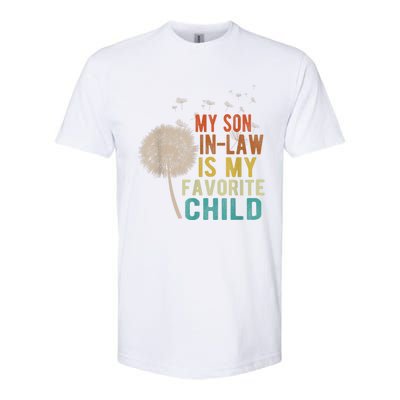 My Son In Law Is My Favorite Child Funny Dandelion Gifts Softstyle CVC T-Shirt