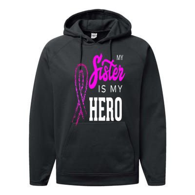 My Sister Is My Hero Breast Cancer Awareness Month Performance Fleece Hoodie