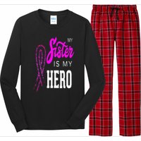 My Sister Is My Hero Breast Cancer Awareness Month Long Sleeve Pajama Set