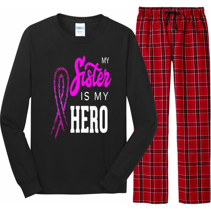 My Sister Is My Hero Breast Cancer Awareness Month Long Sleeve Pajama Set