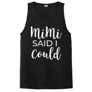 Mimi Said I Could Funny Gift PosiCharge Competitor Tank