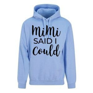 Mimi Said I Could Funny Gift Unisex Surf Hoodie