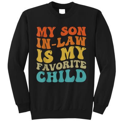 My Son In Law Is My Favorite Child Funny Family Humor Groovy Sweatshirt