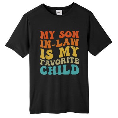 My Son In Law Is My Favorite Child Funny Family Humor Groovy Tall Fusion ChromaSoft Performance T-Shirt