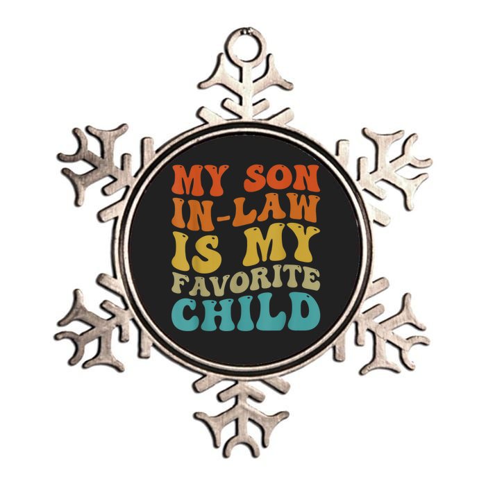 My Son In Law Is My Favorite Child Funny Family Humor Groovy Metallic Star Ornament