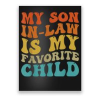 My Son In Law Is My Favorite Child Funny Family Humor Groovy Poster