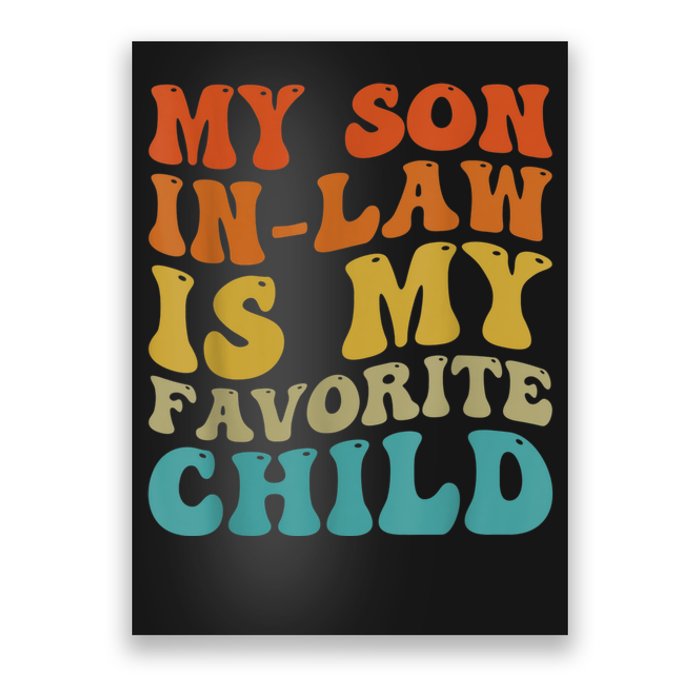 My Son In Law Is My Favorite Child Funny Family Humor Groovy Poster