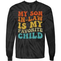 My Son In Law Is My Favorite Child Funny Family Humor Groovy Tie-Dye Long Sleeve Shirt