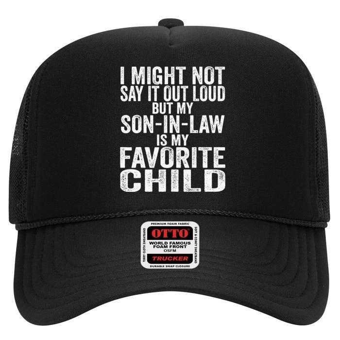 My Son In Law Is My Favorite Child Funny Family Humor Retro High Crown Mesh Back Trucker Hat