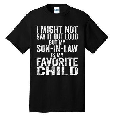 My Son In Law Is My Favorite Child Funny Family Humor Retro Tall T-Shirt