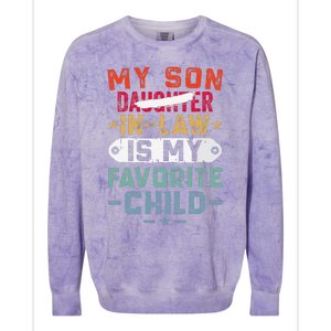 My Son In Law Is My Favorite Child Funny Replaced Daughter (29) Colorblast Crewneck Sweatshirt