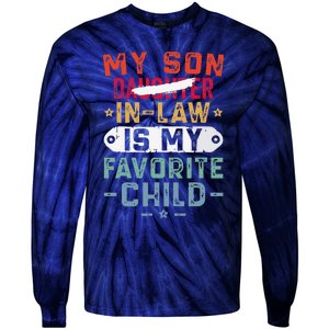 My Son In Law Is My Favorite Child Funny Replaced Daughter (29) Tie-Dye Long Sleeve Shirt