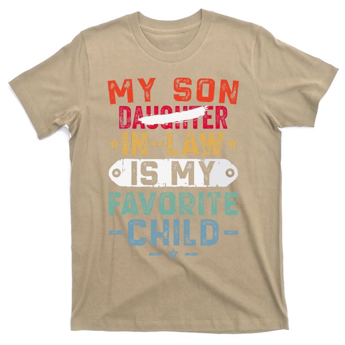 My Son In Law Is My Favorite Child Funny Replaced Daughter (29) T-Shirt