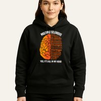 Multiple Sclerosis ItS All In My Head Hoodie