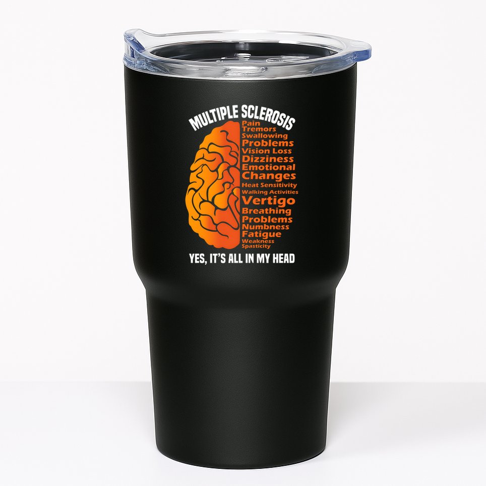 Multiple Sclerosis ItS All In My Head Tumbler